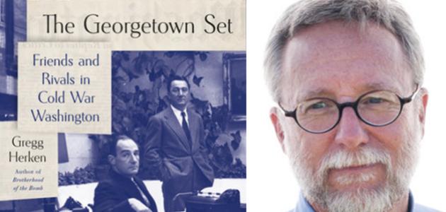 Greg Herken and cover of his book The Georgetown Set