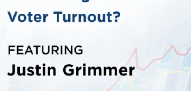 How Much Do Election Law Changes Affect Voter Turnout? Featuring Justin Grimmer