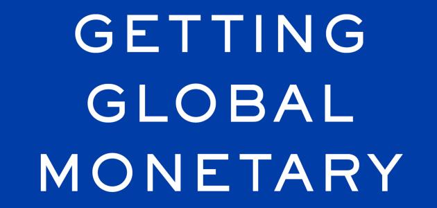 Getting Global Monetary Policy on Track
