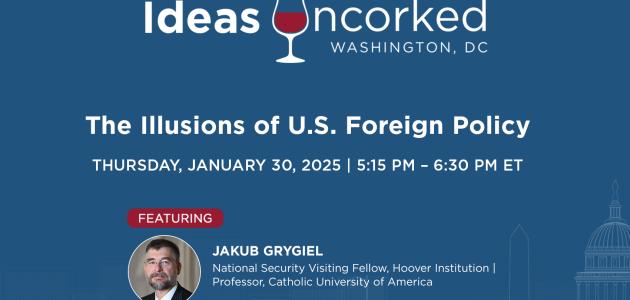 The Illusions of U.S. Foreign Policy