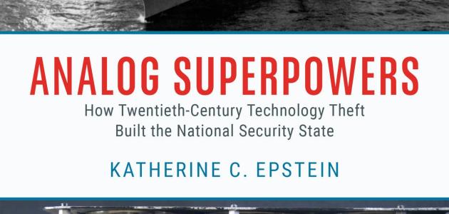 Analog Superpowers: How Twentieth-Century Technology Theft Built the National Security State