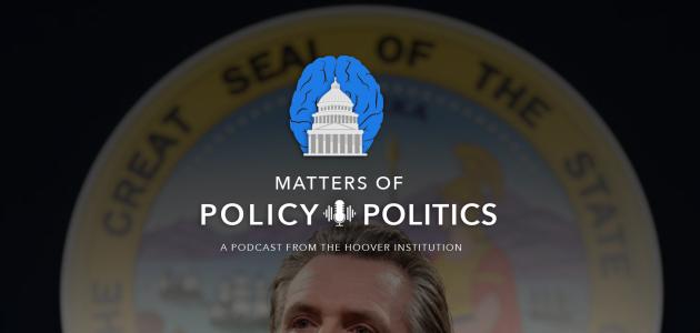 Matters of Policy & Politics | California Update with Lee Ohanian
