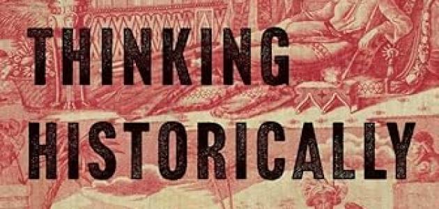 Thinking Historically: A Guide to Statecraft and Strategy
