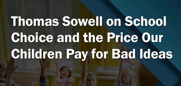 Uncommon Knowledge, Thomas Sowell, School Choice