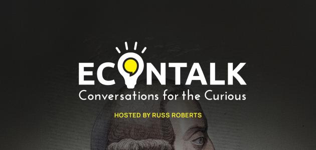 EconTalk: What Can Adam Smith Teach Us Today?