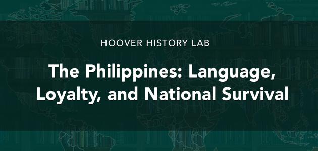The Philippines: Language, Loyalty, and National Survival