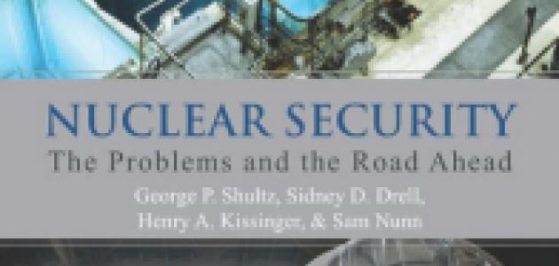 Nuclear Security: The Problems and the Road Ahead by Secretary George Shultz