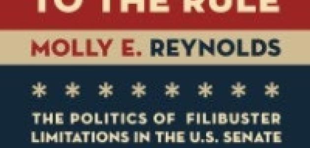 Image for Exceptions To The Rule: The Politics Of Filibuster Limitations In The U.S. Senate