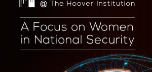 Image for International Women's Day @ The Hoover Institution | A Focus On Women In National Security