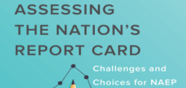 Image for Assessing the Nation’s Report Card: Challenges and Choices for NAEP