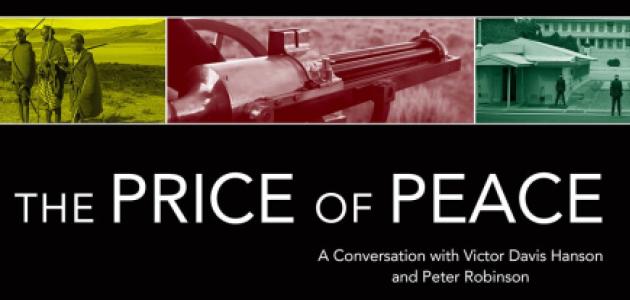 Image for The Price of Peace: A Conversation with Victor Hanson and Peter Robinson