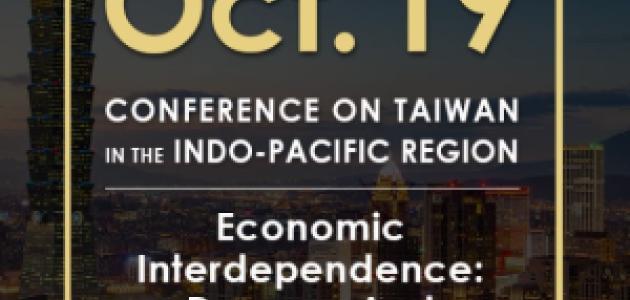 Image for Economic Interdependence: Dangers And Opportunities Ahead | 2020 Conference On Taiwan In The Indo-Pacific Region