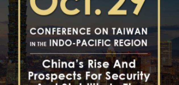 Image for China’s Rise And Prospects For Security And Stability In The Indo-Pacific Region | 2020 Conference On Taiwan In The Indo-Pacific Region