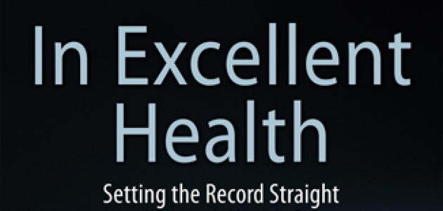 In Excellent Health:  Setting the Record Straight on America's Health Care
