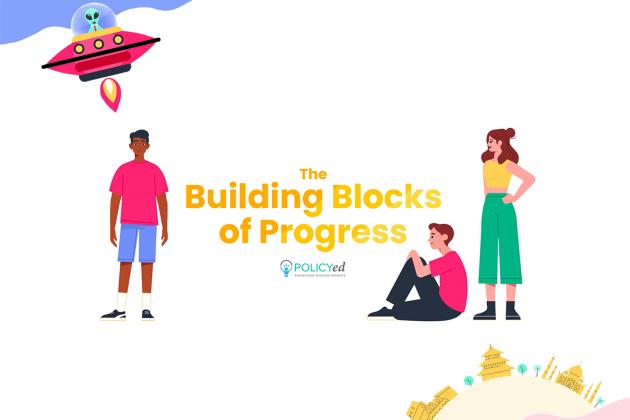 The Building Blocks of Progress