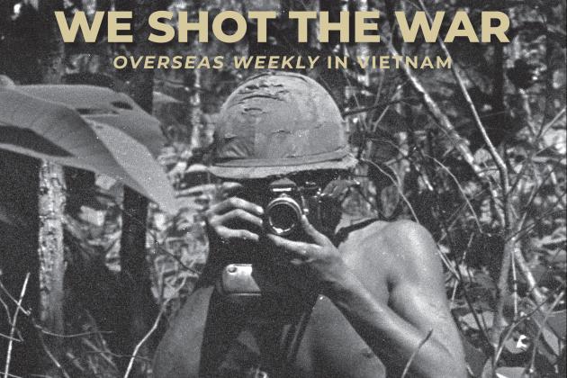 We Shot the War: Overseas Weekly in Vietnam