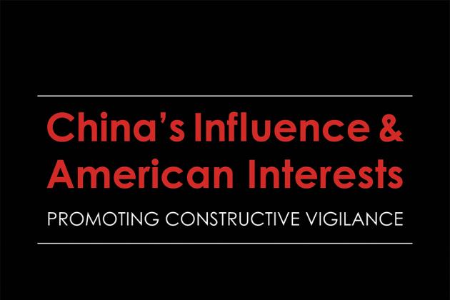 China's Influence & American Interests: Promoting Constructive Vigilance