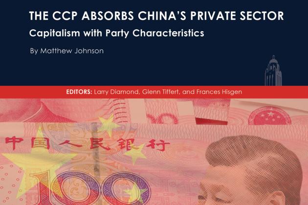 The CCP Absorbs China’s Private Sector: Capitalism with Party Characteristics