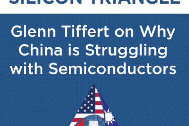 Glenn Tiffert on Why China Struggles to Produce Advanced Semiconductors 