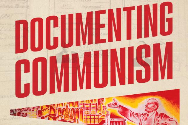 Documenting Communism: The Hoover Project to Microfilm and Publish the Soviet Archives