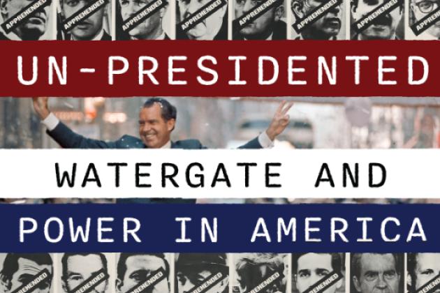 Un-Presidented: Watergate and Power in America exhibition image