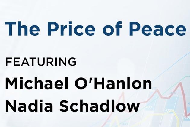 The Price of Peace with Michael O'Hanlon and Nadia Schadlow | Defense Budgeting for a Safer World