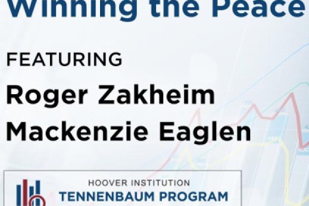 Winning the Peace with Roger Zakheim and Mackenzie Eaglen