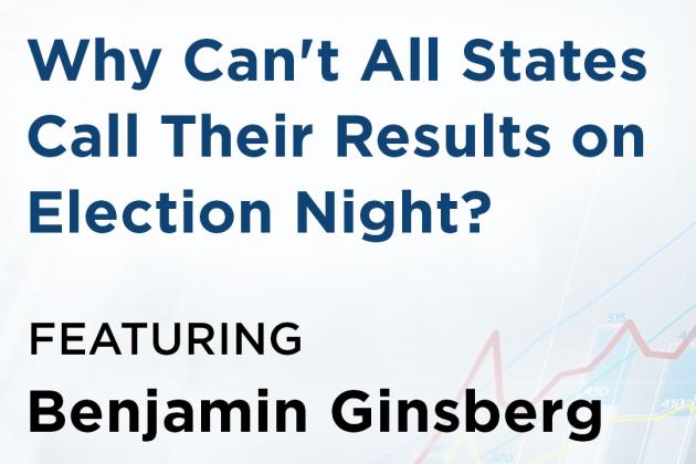Why Can't All States Call Their Results on Election Night? 
