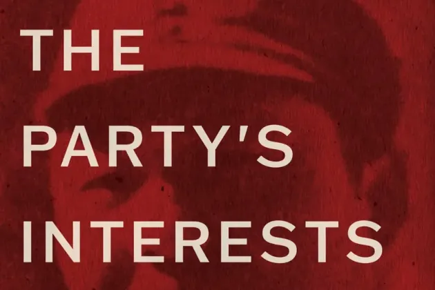 The Party's Interests Come First: The Life of Xi Zhongxun, Father of Xi Jinping