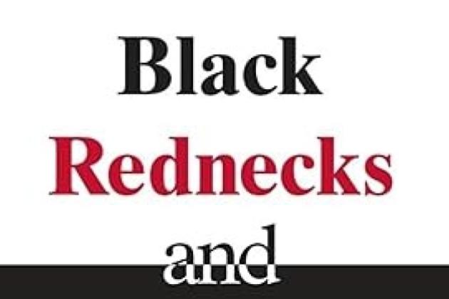 Black Rednecks and White Liberals