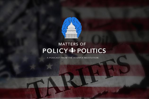 Matters of Policy & Politics | Tariffs
