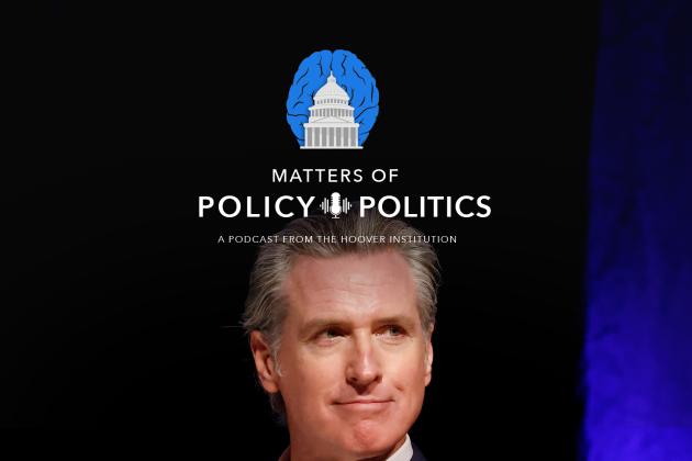 Gavin Newsom | California | Presidential Ambitions | Hoover Institution