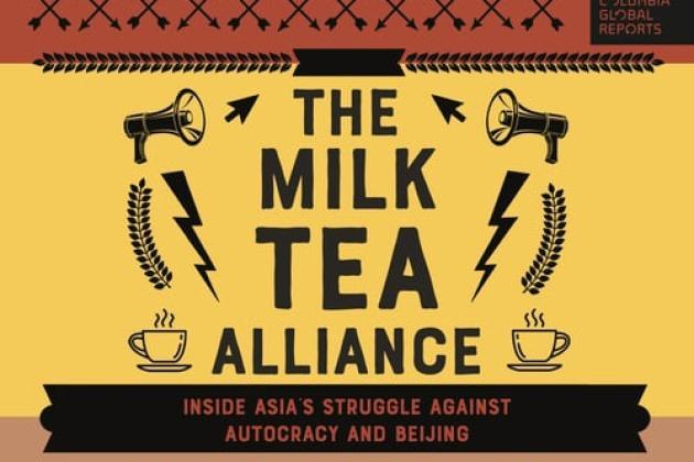 The Milk Tea Alliance:  Inside Asia's Struggle Against Autocracy and Beijing