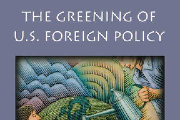 The Greening of US Foreign Policy
