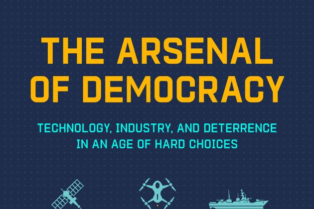 The Arsenal of Democracy: Technology, Industry, and Deterrence in an Age of Hard Choice