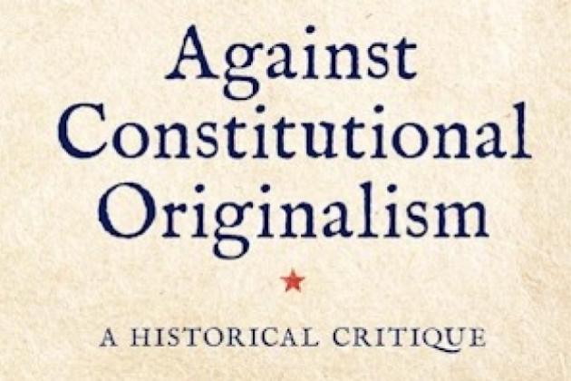 Against Constitutional Originalism book cover