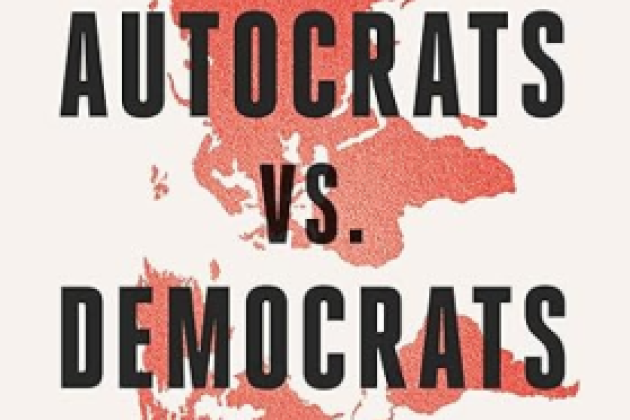 Autocrats vs. Democrats: China, Russia, America, and the New Global Disorder