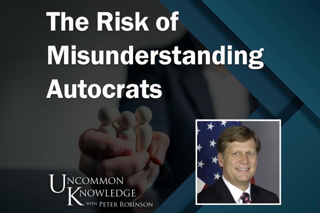 Michael McFaul, Autocrats vs Democrats, Uncommon Knowledge