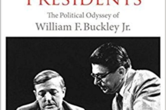 Image for A Man And His Presidents: The Political Odyssey Of William F. Buckley Jr. By Alvin S. Felzenberg