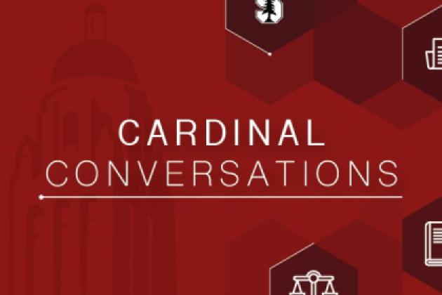 Image for Cardinal Conversations: Danielle Brown, Claude M. Steele And John Etchemendy On "When Free Expression And Inclusion Collide:  A Dilemma Of The Times"