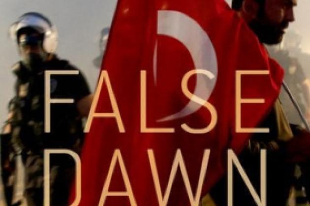 Image for False Dawn: Protest, Democracy, And Violence In The New Middle East