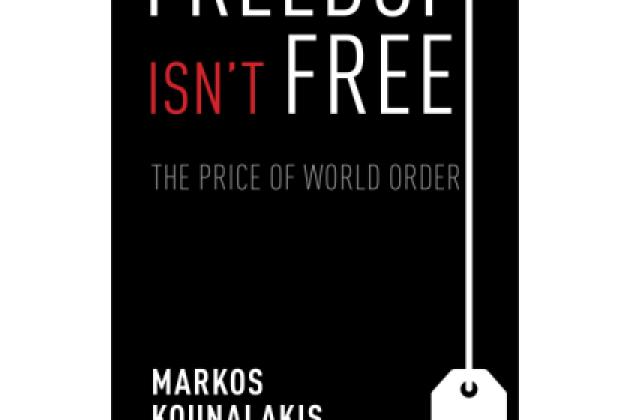 Image for Hoover Book Club: Markos Kounalakis On Freedom Isn't Free