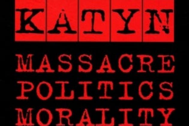 Image for Katyn: Politics, Massacre, Morality