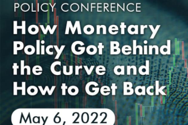 Image for How Monetary Policy Got Behind The Curve And How To Get Back: A Policy Conference