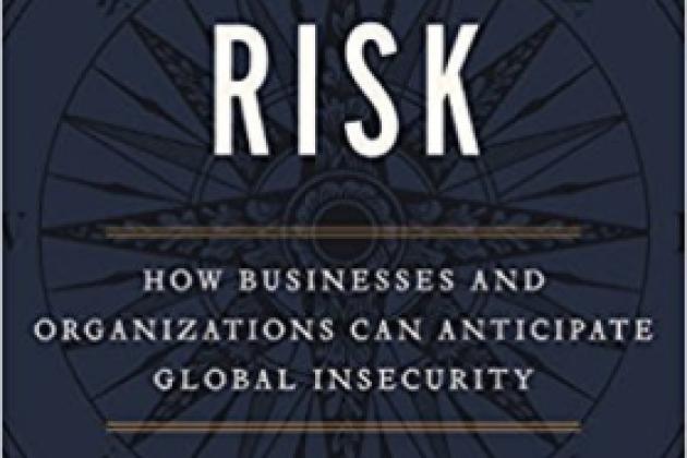 Image for Political Risk: How Businesses And Organizations Can Anticipate Global Insecurity