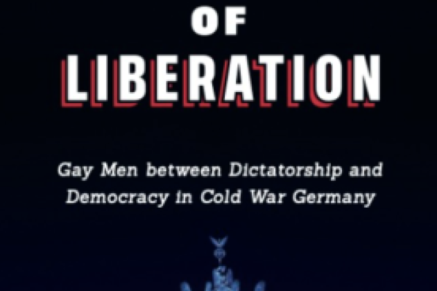 Image for Book Talk: States Of Liberation: Gay Men Between Dictatorship And Democracy In Cold War Germany