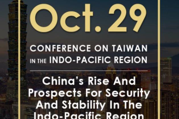 Image for China’s Rise And Prospects For Security And Stability In The Indo-Pacific Region | 2020 Conference On Taiwan In The Indo-Pacific Region