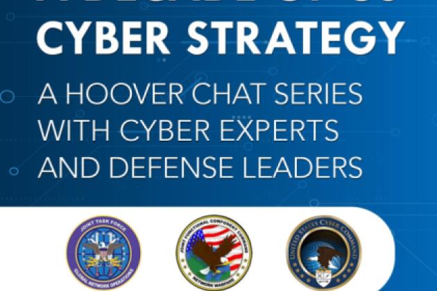 Image for A Decade Of US Cyber Strategy: A Hoover Chat Series With Cyber Experts And Defense Leaders