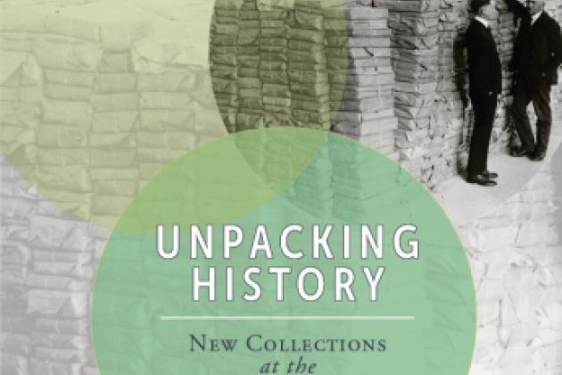 Image for Unpacking History: New Collections At The Hoover Institution Library & Archives