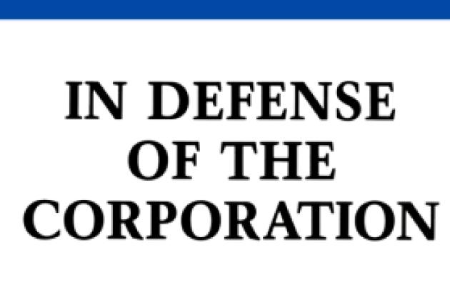 In Defense Of The Corporation